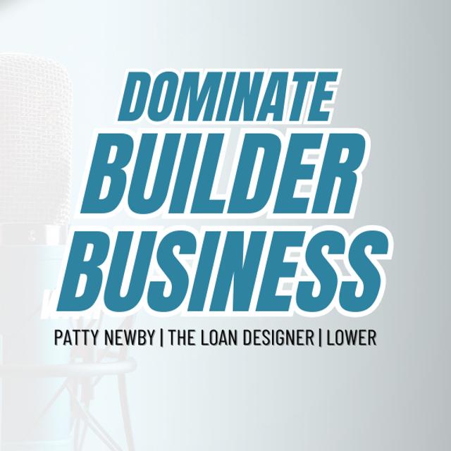 The Complete Guide to Builder-Focused Mortgage Success | Ep. 488 - podcast episode cover