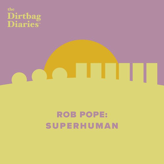 Rob Pope: Superhuman - podcast episode cover