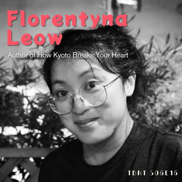 TBNT S06E15 | How Kyoto Breaks Your Heart with Florentyna Leow - podcast episode cover