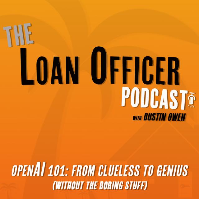 Episode 396: OpenAI 101: From Clueless To Genius - podcast episode cover