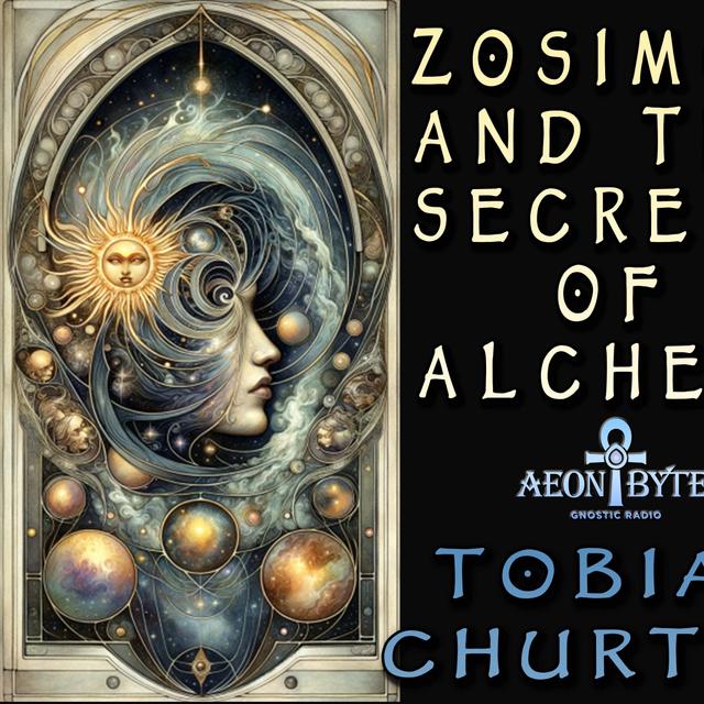 Tobias Churton on Zosimos & Secrets of Alchemy - podcast episode cover