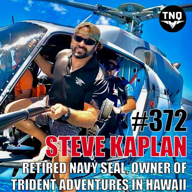 Steve Kaplan: Rtd Navy SEAL, Owner of Trident Adventures - Helicopter Jumps, Scuba Diving, Hunting & More - podcast episode cover