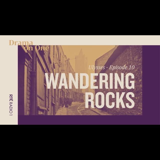 Episode 10 - Wandering Rocks - podcast episode cover