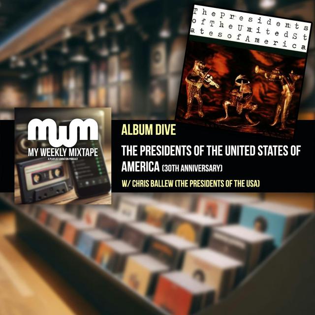 Album Dive: The Presidents of The United States of America (w/ Chris Ballew of PUSA) - podcast episode cover
