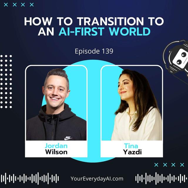 EP 139: How To Transition to an AI-First World - podcast episode cover
