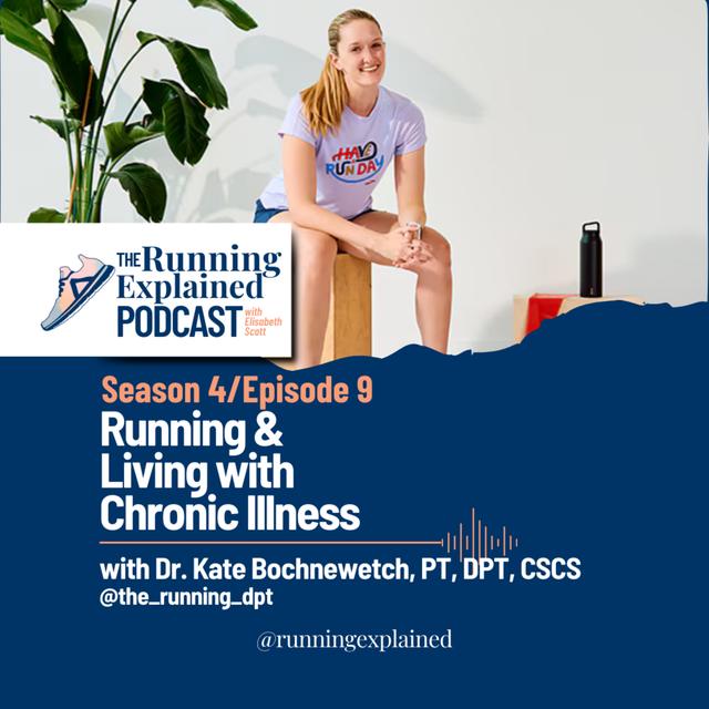 s4/e09 Running & Living with Chronic Illness with Dr. Kate Bochnewetch, PT, DPT, CSCS - podcast episode cover
