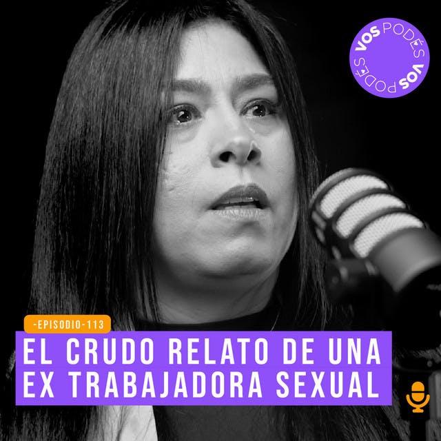 El crudo relato de una extrabajadora sexual - invitada: Viviana Jiménez - podcast episode cover