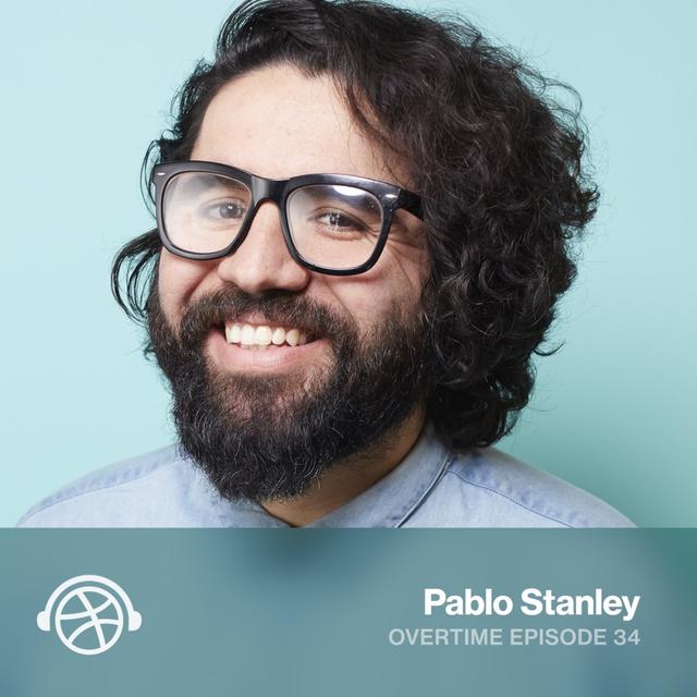 Never Stop Learning and Always Start Teaching with Pablo Stanley - podcast episode cover