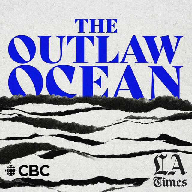 S26 Trailer: The Outlaw Ocean - podcast episode cover