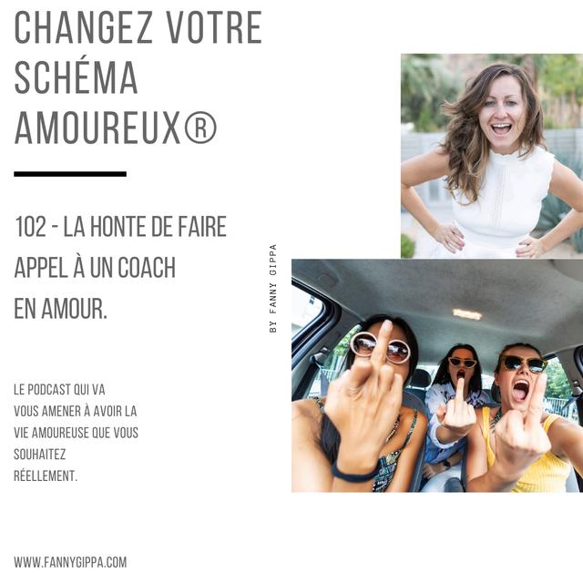 102 - La Honte D'Avoir Besoin D'Une Coach en Amour - podcast episode cover