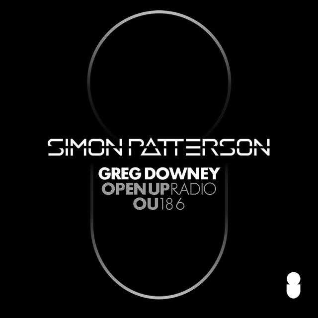 Simon Patterson - Open Up - 186 - Greg Downey Guest Mix - podcast episode cover