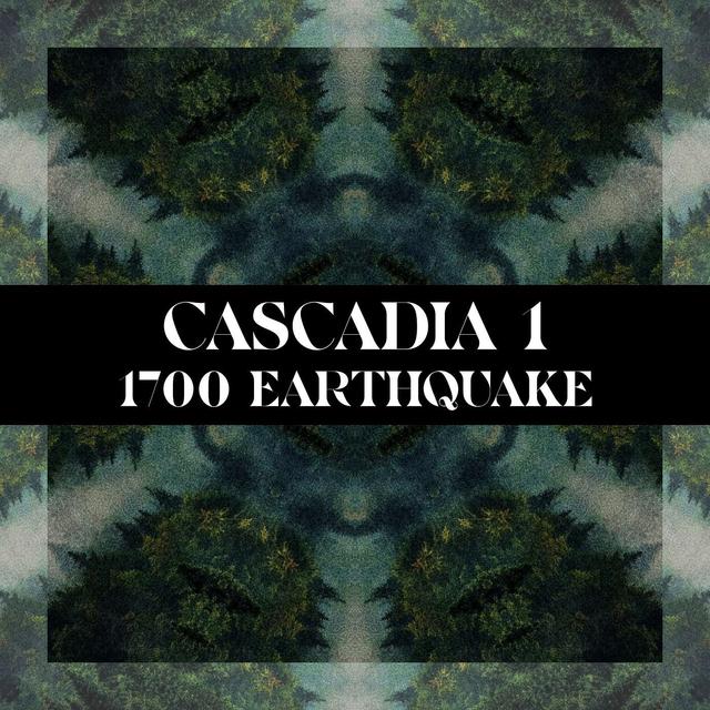 CASCADIA #1: 1700 Cascadia Earthquake - The most epic natural disaster you've never heard of - podcast episode cover