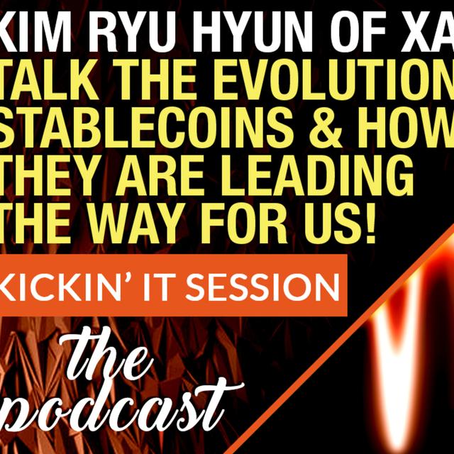 Kim Ryu Hyun of Xank Talks the Evolution of Stablecoins & How They Are Leading The Way For Crypto! - podcast episode cover