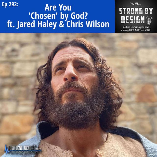 Ep 292 Are You 'Chosen' by God? ft. Jared Haley & Chris Wilson - podcast episode cover
