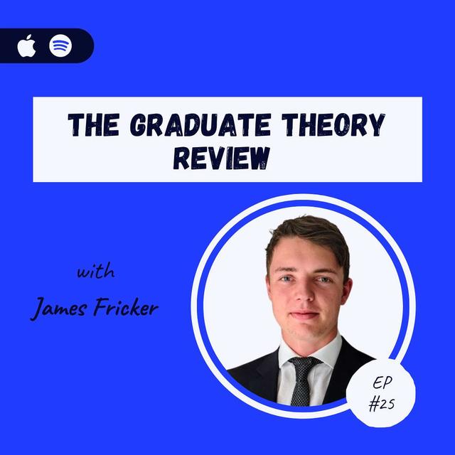 The Graduate Theory Review with James Fricker - podcast episode cover