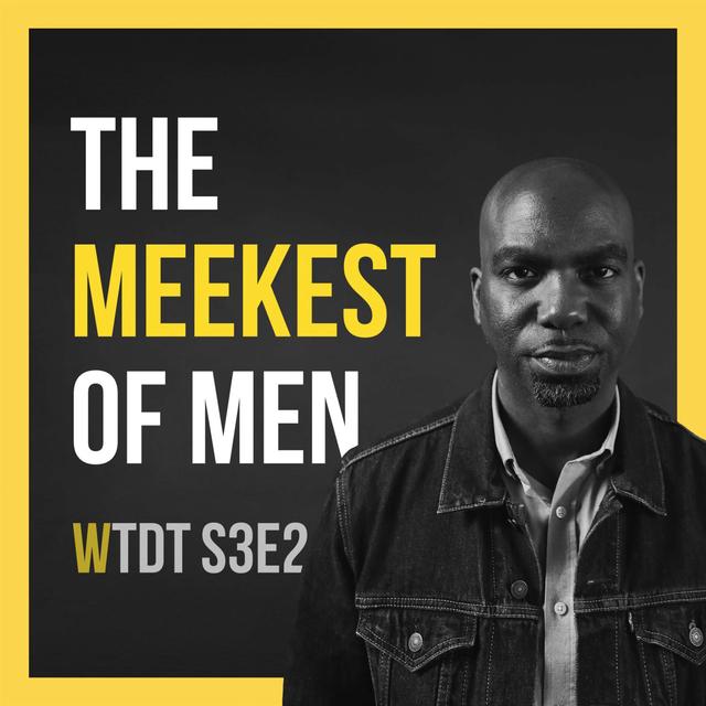 The Meekest of Men - podcast episode cover