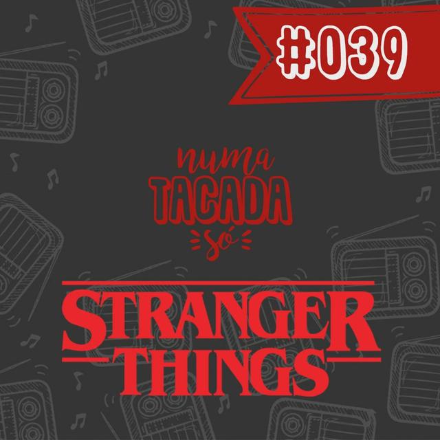 #039 - Especial “Stranger Things 2” - podcast episode cover