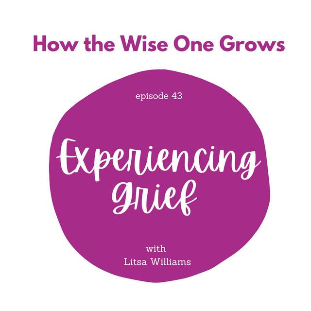 Experiencing Grief: Misconceptions, Types, and Healing Strategies with Therapist Litsa Williams (What's Your Grief) (43) - podcast episode cover