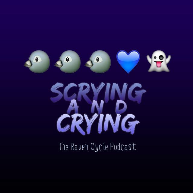 Episode 17-- The Raven King Chapters 50-the end - podcast episode cover