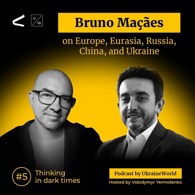 Bruno Maçães on Europe, Eurasia, Russia, China, and Ukraine | Thinking in Dark Times # 5 - podcast episode cover