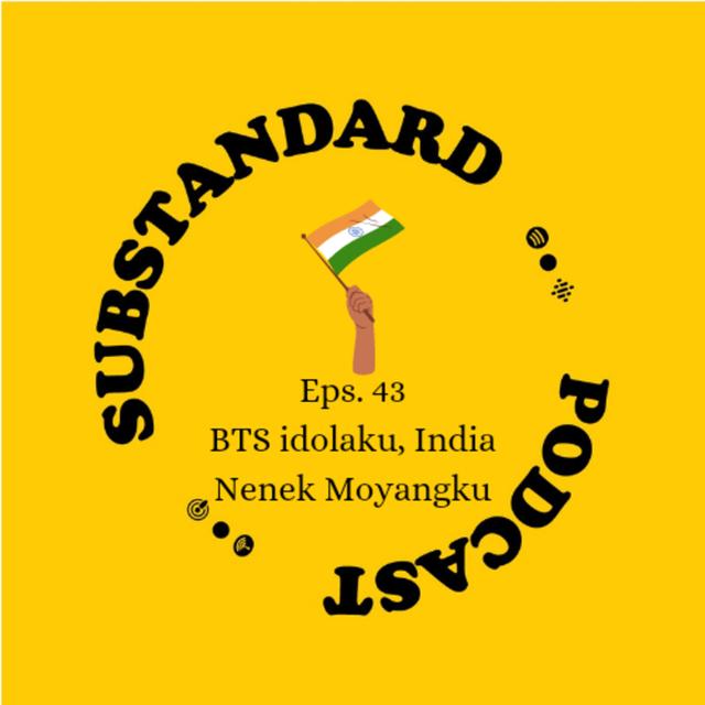 Eps. 43: BTS idolaku, India nenek moyangku - podcast episode cover