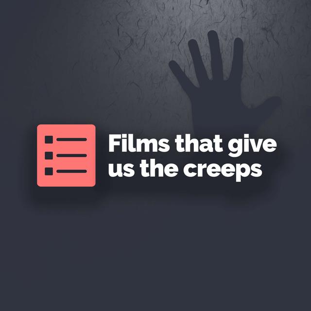 Top 5 films that give us the creeps - podcast episode cover
