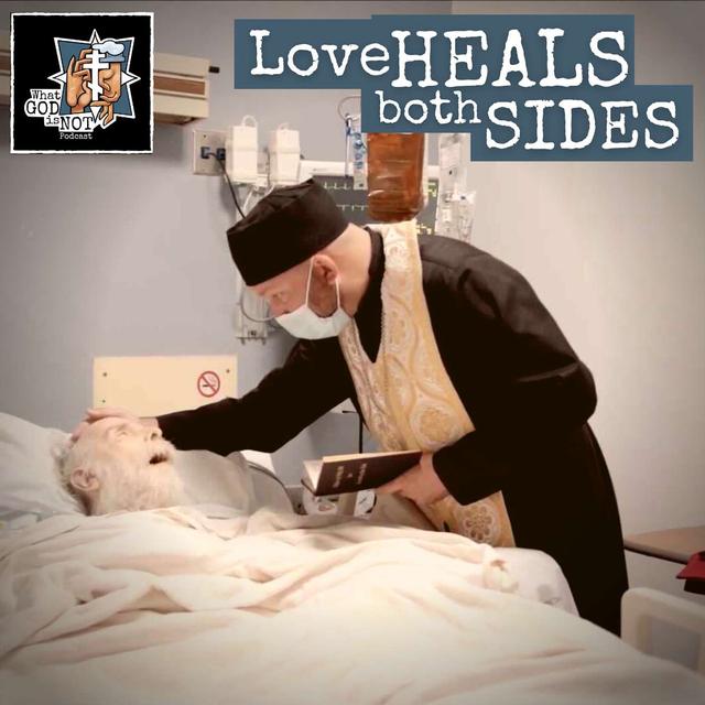 Love Heals Both Sides - podcast episode cover