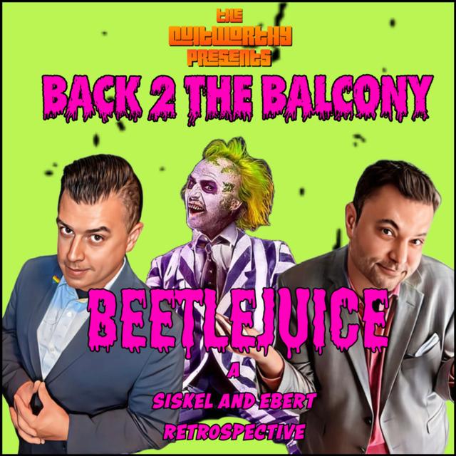 BACK 2 THE BALCONY EP#28 - BEETLEJUICE!! - podcast episode cover