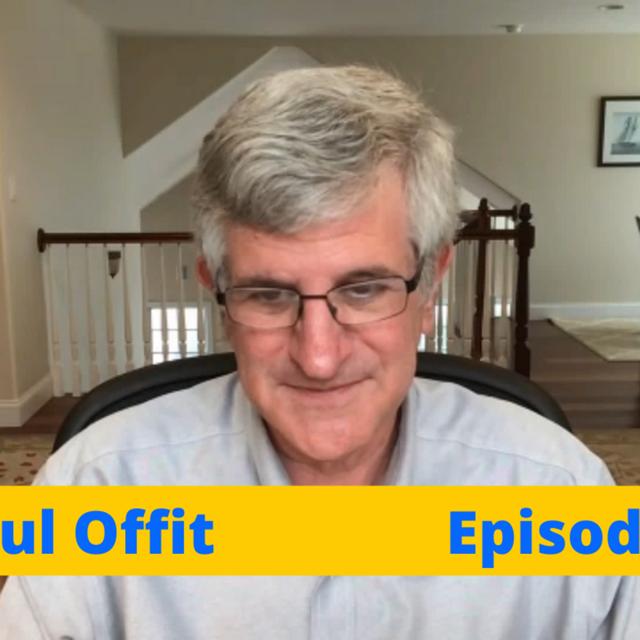 Covid-19 Update, Lab Leak, Vaccines, Risks, Future Of The World | An Interview With Paul Offit - podcast episode cover