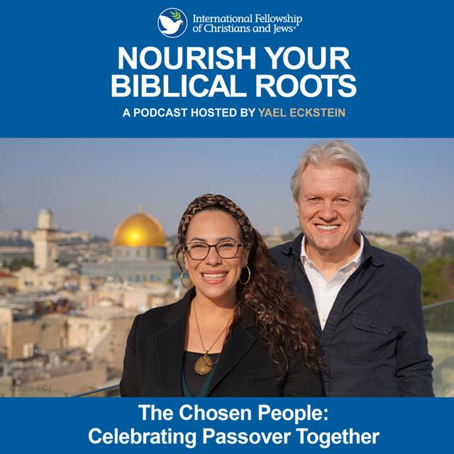The Chosen People—Celebrating Passover Together - podcast episode cover