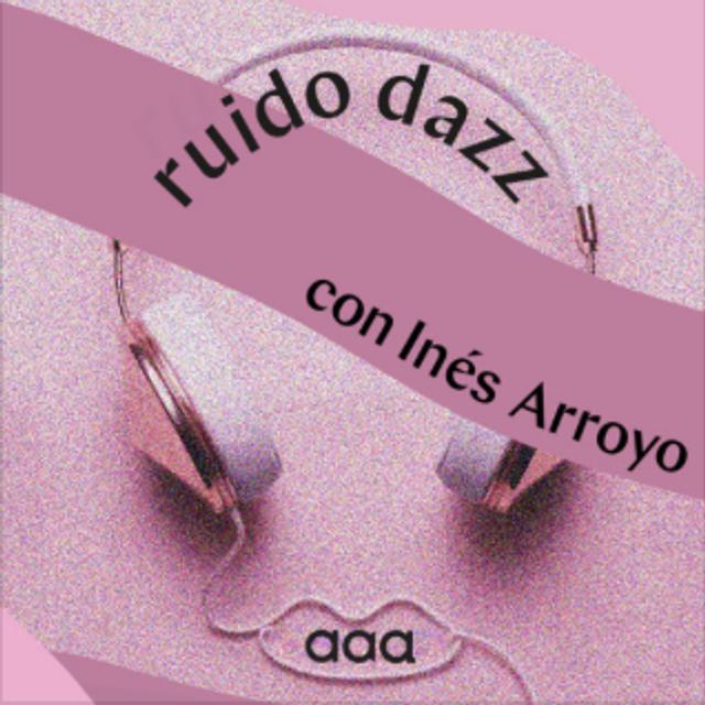 Ruido Dazz 19 - Sofía Paramio - podcast episode cover