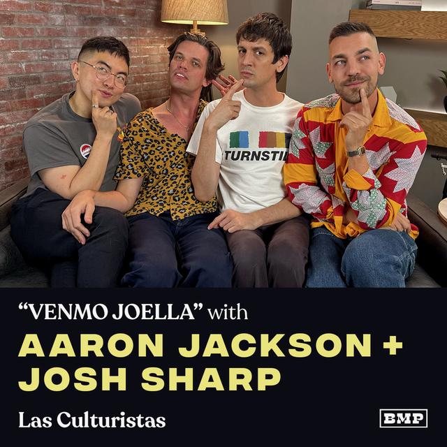 VENMO JOELLA (w/ Aaron Jackson + Josh Sharp) - podcast episode cover