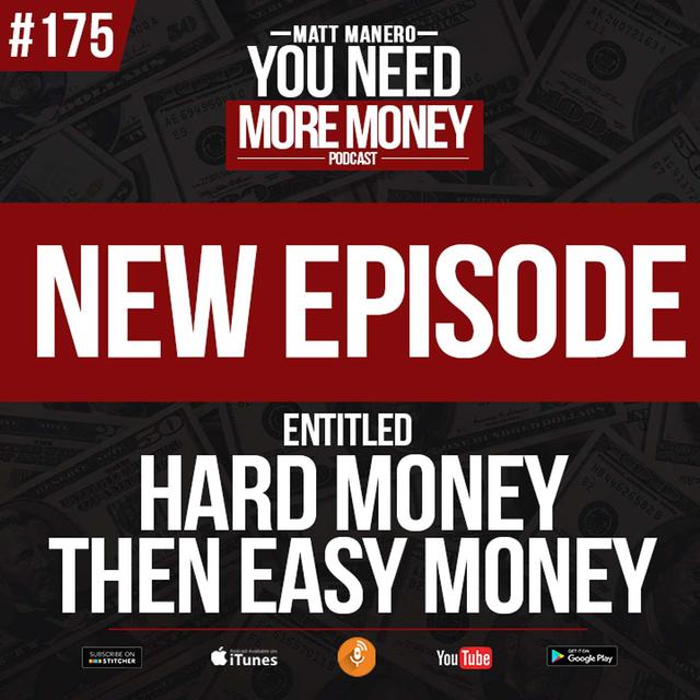 HARD MONEY, THEN EASY MONEY - podcast episode cover