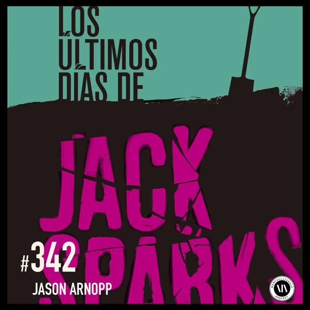 Los Últimos Días de Jack Sparks - podcast episode cover
