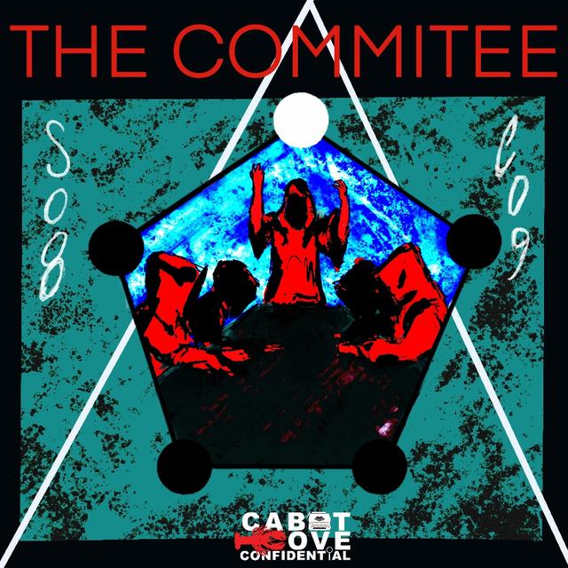 S08E09 - The Committee - podcast episode cover