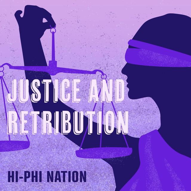 Justice and Retribution - podcast episode cover