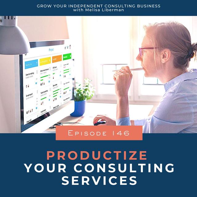 146. Productize Your Consulting Services - podcast episode cover