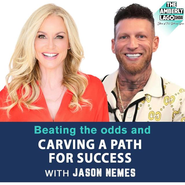Beating the Odds and Carving a Path for Success with Jason Nemes - podcast episode cover