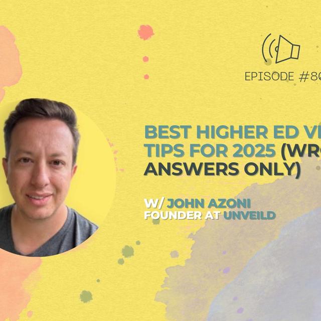 #80 - Best Higher Ed Video Tips for 2025 (Wrong Answers Only) - podcast episode cover