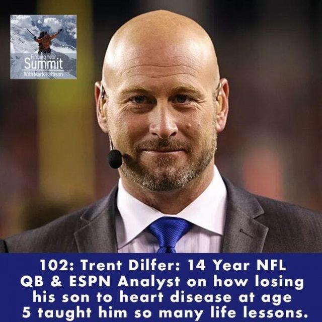 Trent Dilfer: 14 Year NFL QB & ESPN Analyst on how losing his son to heart disease at age 5 taught him so many life lessons.. - podcast episode cover