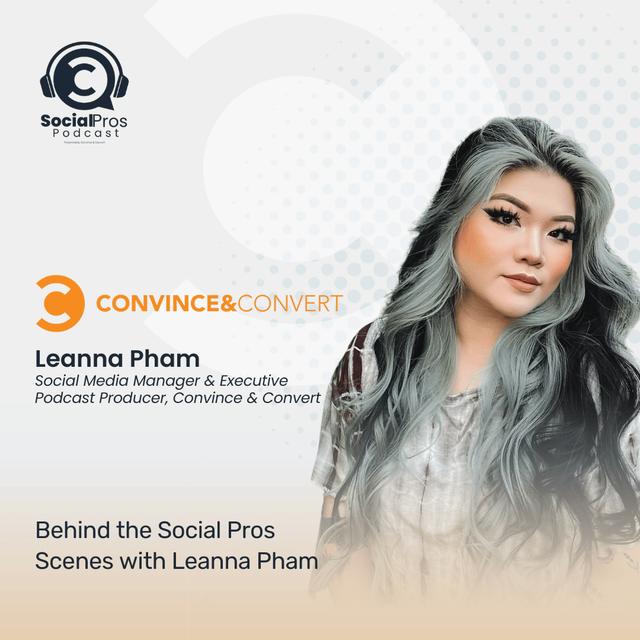Behind the Social Pros Scenes with Leanna Pham - podcast episode cover