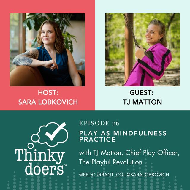 Play as Mindfulness Practice with Chief Play Officer TJ Matton - podcast episode cover