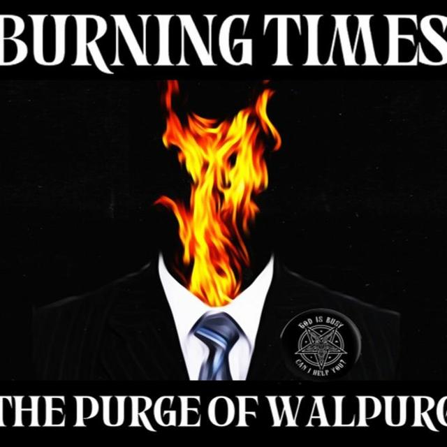 Show sample for 4/30/24: BURNING TIMES – THE PURGE OF WALPURGIS W/ STEVE STOCKTON - podcast episode cover