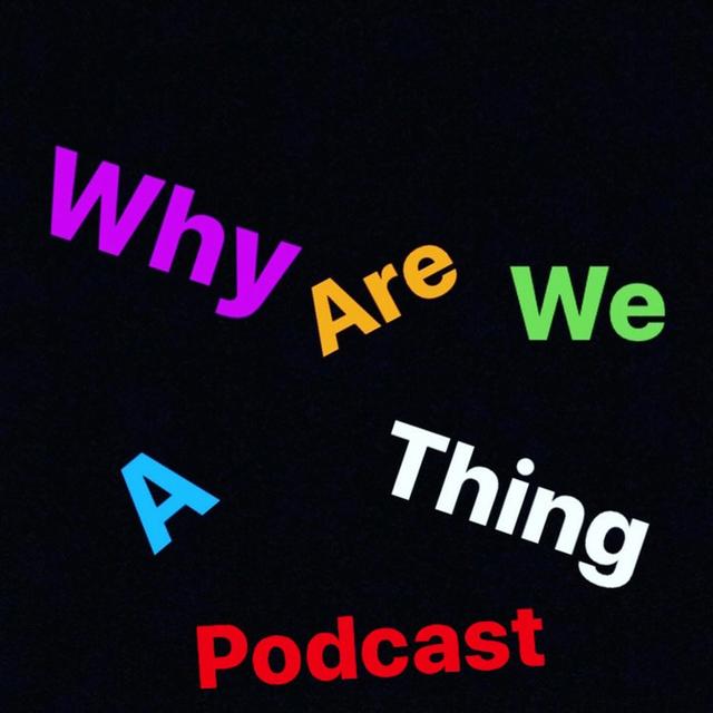 Ep.2 "The Whatever We Wantcast" - podcast episode cover