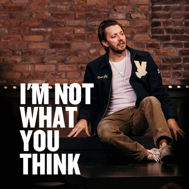I'm Not What You Think - podcast episode cover