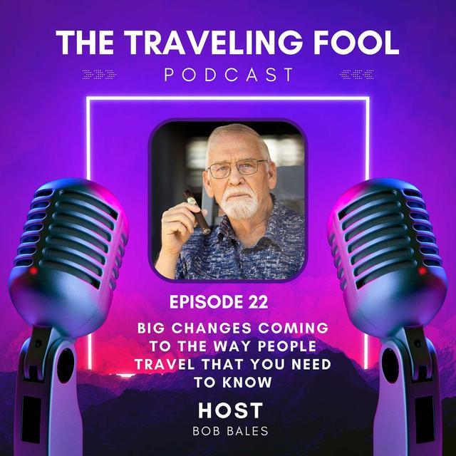 Big Changes Coming to The Way People Travel That You Need To Know - podcast episode cover