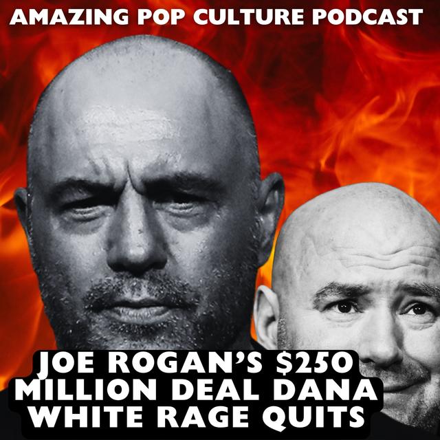 Joe Rogan’s $250 Million Deal Dana White Rage Quits - podcast episode cover