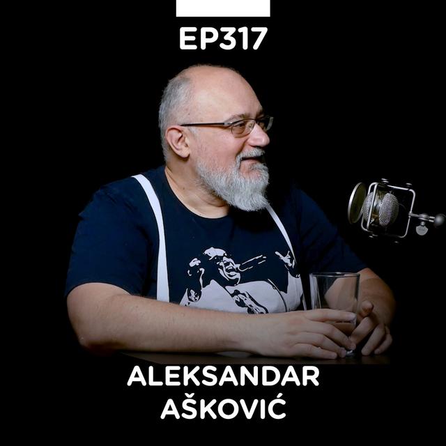 EP 317: Aleksandar Ašković, konsultant za Youtube - Pojačalo podcast - podcast episode cover