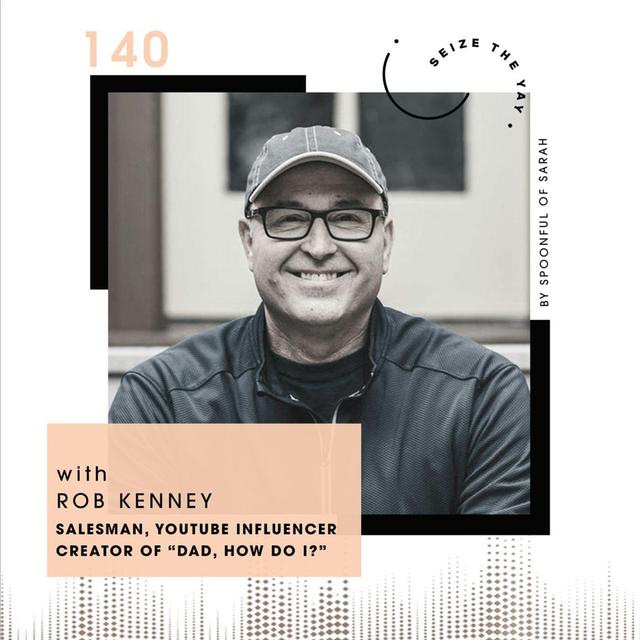 Rob Kenney // The dearest, devoted dad behind "Dad, How Do I?" - podcast episode cover