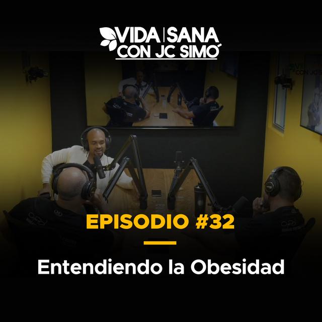 Entendiendo la Obesidad - Ep. 32 - podcast episode cover